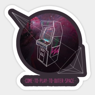 Come to play to outer space Sticker